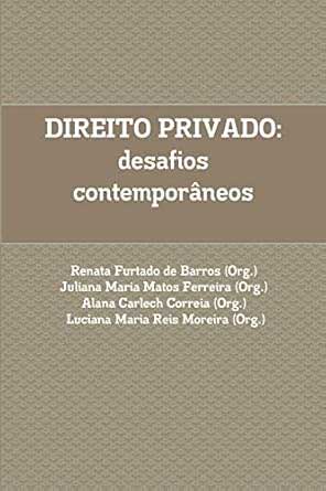 Direito Privado: Desafios Contemporâneos Direito Privado: Desafios Contemporâneos