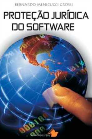 Proteção Jurídica do Software Proteção Jurídica do Software