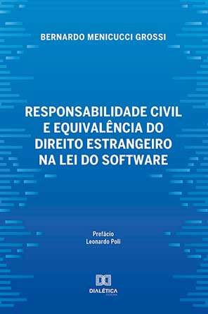 Responsabilidade Civil e Equivalência do Direito Estrangeiro na Lei do Software Responsabilidade Civil e Equivalência do Direito Estrangeiro na Lei do Software